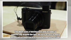 بررسی دوربین کامپکت جدید شرکت سونی با نام HX99