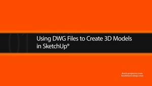 آموزش استفاده از فایل های DWG برای ایجاد مدل سه بعدی در اسکچاپ