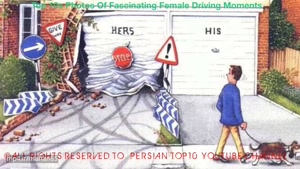 ١٠ها صحنه ى خنده دار از رانندگى دختر خانمها كه كارهاى خطرناك با ماشين انجام ميدن ، خيلى جالب