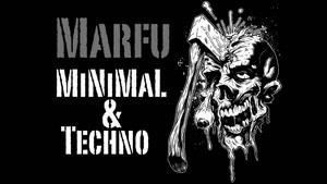 MARFU MiNiMaL & Techno Dj Set 06 March 2016