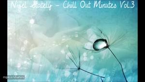 Nigel Stately - Chill Out Minutes