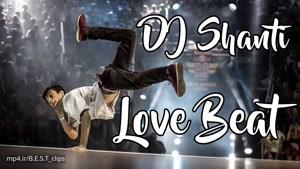 DJ Shanti - Love Beat | Bboy Music 2016