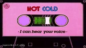 HOT COLD - I Can Hear Your Voice