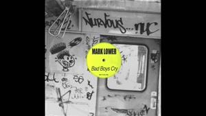 Mark Lower - Bad Boys Cry