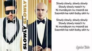 آهنگ خارجی و هندی Slowly Slowly از Guru Randhawa ft. Pitbull
