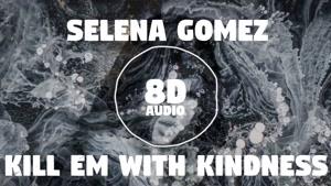آهنگ جدید سلنا گومز به نام Selena Gomez - Kill Em With Kindness