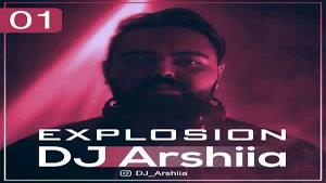 دانلود پادکست جدید دیجی ارشیا به نام اکسپلوژن | DJ Arshiia – Explosion