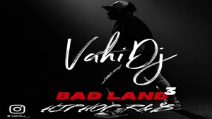 دانلود پادکست , وحید جی , بد لند 3 , VahiDJ - Bad Land 3