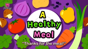A Healthy Meal  Healthy Eating Song  Healthy Habit
