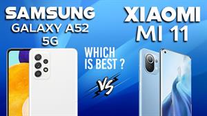 مقایسه گوشی Xiaomi Mi 11 Lite 5G و Galaxy A52 5G