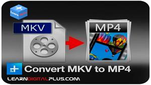تبدیل MKV به MP4