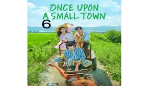سریال روزی روزگاری یک شهر کوچک - Once Upon a Small Town - 6