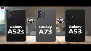 Samsung Galaxy A73 5G vs Galaxy A52s 5G vs Galaxy A53 5G 