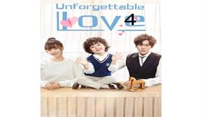 سریال عشق فراموش نشدنی (Unforgettable Love) - قسمت 4