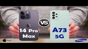 مقایسه iPhone 14 Pro Max Vs Samsung Galaxy A73 5G