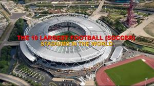 10 استادیوم بزرگ فوتبال در جهان