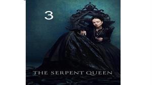 سریال ملکه اهریمنی - The Serpent Queen - قسمت 3