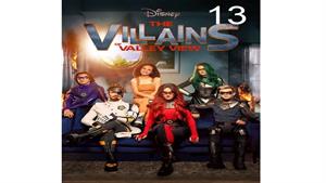 سریال تبهکاران ولی ویو - Villains of Valley View - قسمت 13