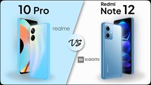 مقایسه Realme 10 Pro با Redmi Note 12