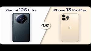 مقایسه: Xiaomi 12S Ultra در مقابل iPhone 13 Pro Max