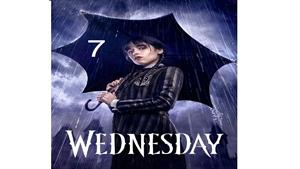 سریال ونزدی ( Wednesday ) قسمت 7