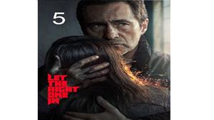 سریال آدم درست را راه بده ( Let the Right One In ) قسمت 5