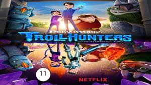 انیمیشن غول کش‌ ها Trollhunters - قسمت 11