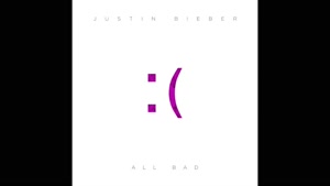 آهنگ - همه بد - جاستین بیبر - Justin Bieber - All Bad
