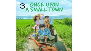 سریال روزی روزگاری یک شهر کوچک - Once Upon a Small Town - 3