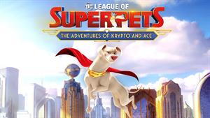 انیمیشن لیگ قهرمانان حیوانات خانگی DC League of Super-Pets 
