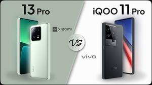Xiaomi 13 Pro و Vivo iQOO 11 Pro مقایسه