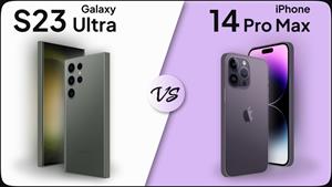 مقایسه Galaxy S23 Ultra در مقابل iPhone 14 Pro Max