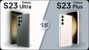مقایسه Galaxy S23 Ultra در مقابل Galaxy S23 Plus