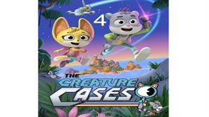 انیمیشن پرونده مخلوقات ( The Creature Cases ) قسمت چهارم