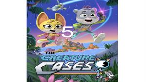 انیمیشن پرونده مخلوقات ( The Creature Cases ) قسمت پنجم