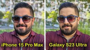  مقایسه کامل دوربین گلکسی اس ۲۳ اولترا با آیفون ۱۵ پرو مکس