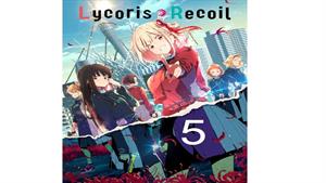 انیمه ژاپنی لیکوریس ریکویل ( Lycoris Recoil ) قسمت پنجم