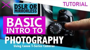 آموزش دوربین اصلی Canon T3 برای عکاسی