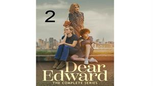 سریال ادوارد عزیز ( Dear Edward ) قسمت دوم