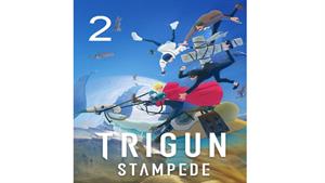 انیمه ژاپنی تریگان استامپد ( Trigun Stampede ) قسمت دوم
