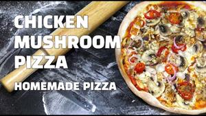 پیتزا خانگی - پیتزا قارچ مرغ