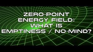 میدان انرژی نقطه صفر: پوچی / بدون ذهن چیست؟