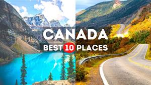 مکان های شگفت انگیز برای بازدید در کانادا