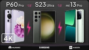 Huawei P60 Pro vs Galaxy S23 Ultra vs Xiaomi 13 Pro