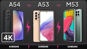 Galaxy A54 vs Galaxy A53 vs Galaxy M53