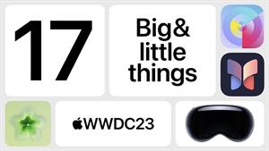 WWDC23: 17 big & little things