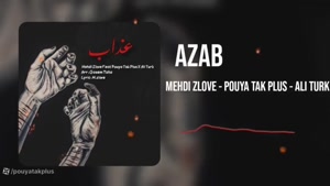 Pouya Takplus & Ali Turk (feat) Mehdi zlove Azab 
