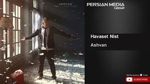 Ashvan - Havaset Nist / اشوان - حواست نیست 