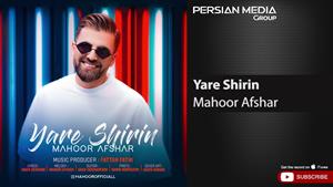 Mahoor Afshar - Yare Shirin / ماهور افشار - یار شیرین 