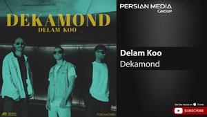 Dekamond - Delam Koo ( دکاموند - دلم کو )
